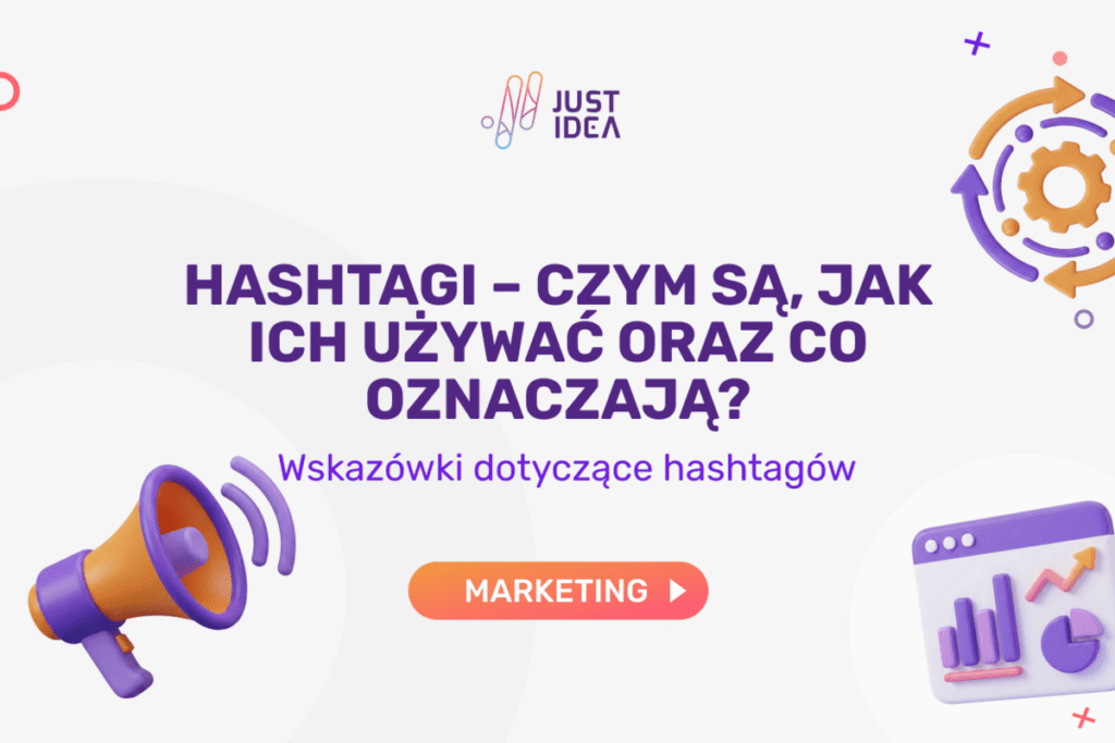 Hashtagi – czym są, jak ich używać oraz co oznaczają?
