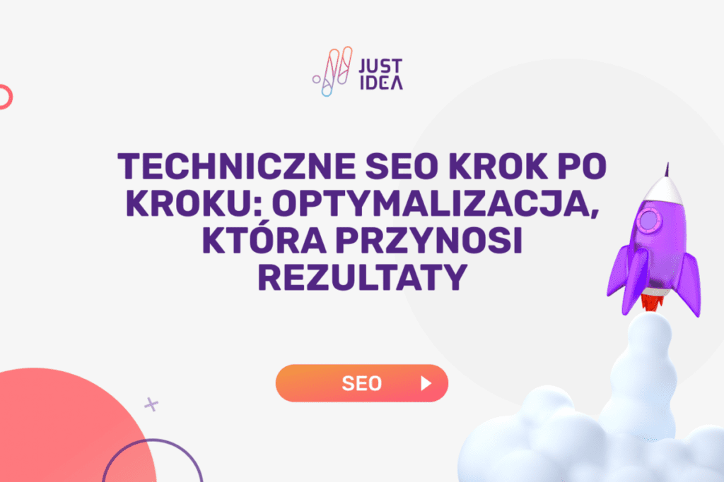 Techniczne SEO krok po kroku: Optymalizacja, która przynosi rezultaty