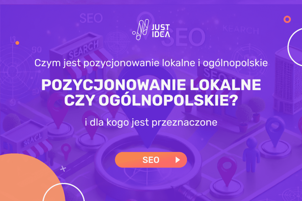 Pozycjonowanie lokalne czy ogólnopolskie?