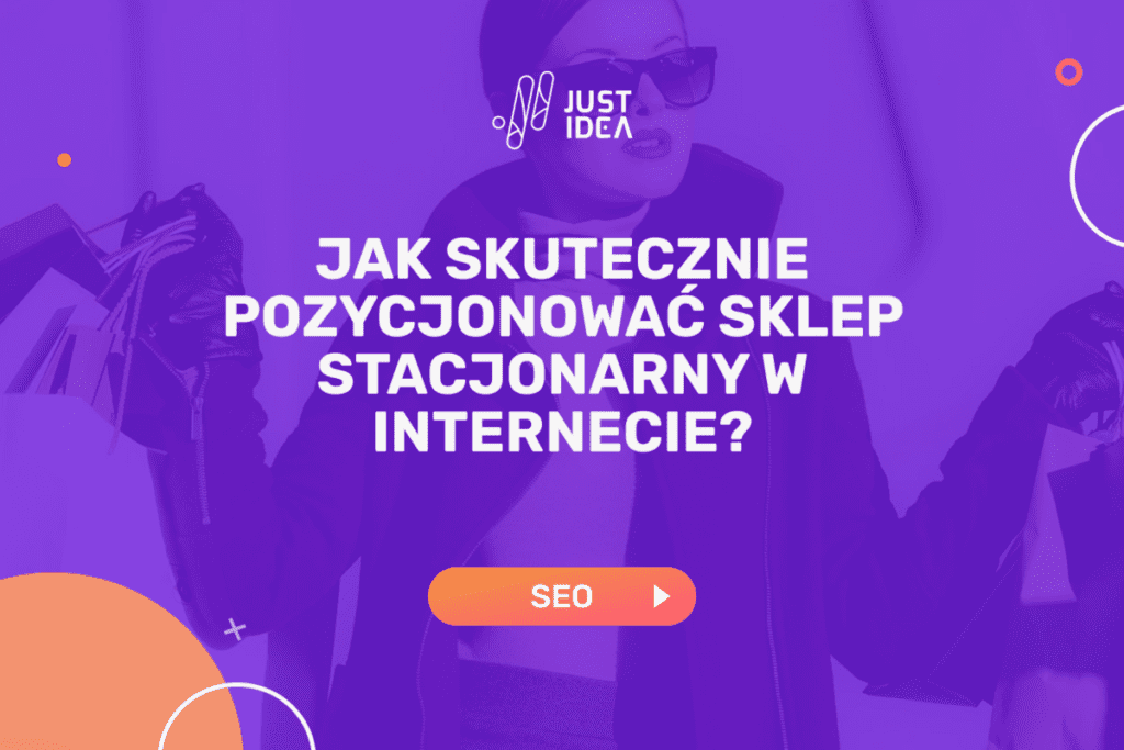 Jak skutecznie pozycjonować sklep stacjonarny w internecie?