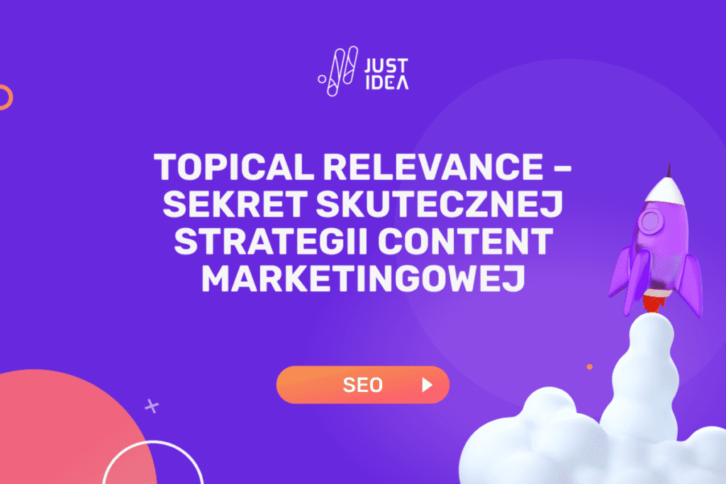 Topical Relevance – sekret skutecznej strategii content marketingowej