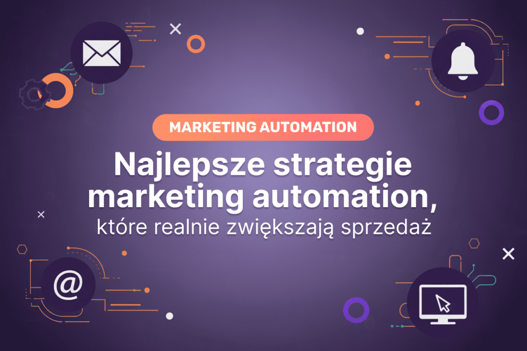 Najlepsze strategie marketing automation