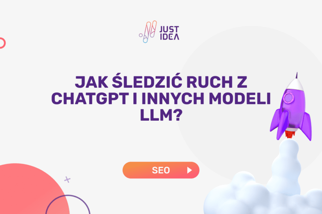 Jak śledzić ruch z chatGPT i innych modeli LLM?