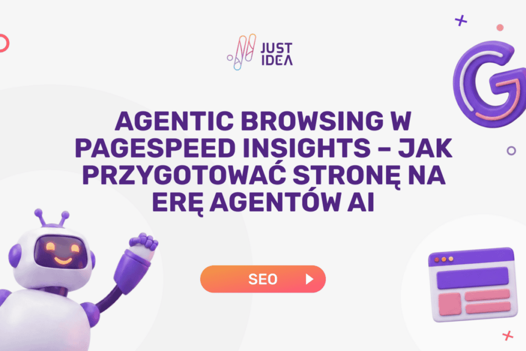 Agentic Browsing w PageSpeed Insights – jak przygotować stronę na erę agentów AI?